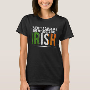 T-shirt Je ne suis pas jardinier mais mes racines sont irl