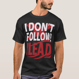T-shirt Je ne suis pas, je dirige