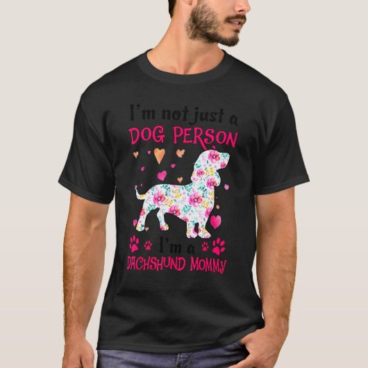 T-shirt Je ne suis pas juste un chien Dachshund maman (Devant)