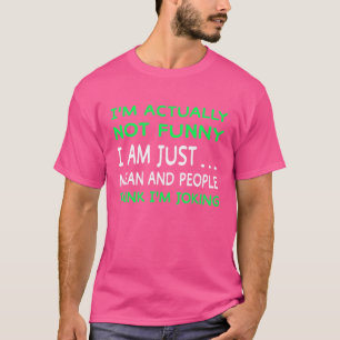 T-shirt Je ne suis pas juste un imbécile de plaisanterie