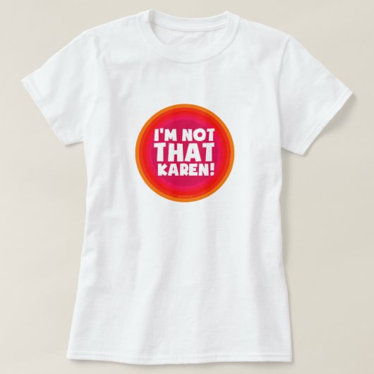 T-shirt Je ne suis pas Karen ! (Design devant)