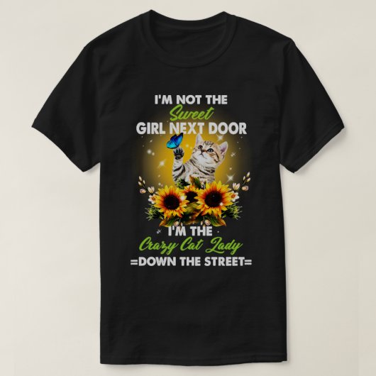 T-shirt Je ne suis pas la douce fille d'à côté Je suis le (Design devant)