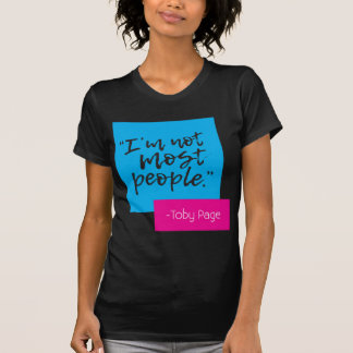 T-shirt Je ne suis pas la plupart des gens.T-shirt féminin