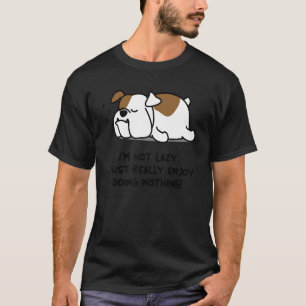 T-shirt Je ne suis pas Lazy English Bull Dog English Bulld