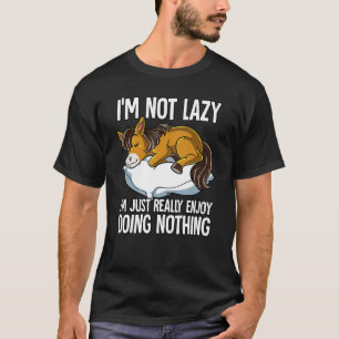 T-shirt Je Ne Suis Pas Lazy J'Ai Vraiment Apprécié De Ne R
