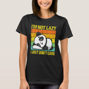T-shirt Je ne suis pas lazy Je ne me soucie pas de Panda B