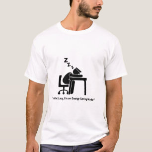 T-shirt Je ne suis pas lazy, je suis en mode Économie d’én