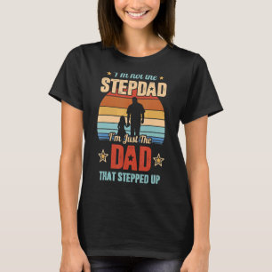 T-shirt Je ne suis pas le Stepdad Je suis juste le papa qu