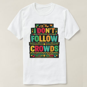 T-shirt Je ne suis pas les foules Citation Rétro Boho
