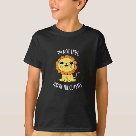 T-shirt Je ne suis pas Lion Vous êtes le plus fou drôle je (Devant)