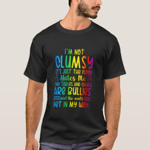 T-shirt Je ne suis pas maladroit Le Sol me déteste Drôle P
