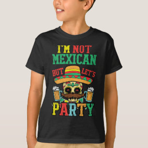 T-shirt Je ne suis pas mexicain mais faisons la fête Cinco