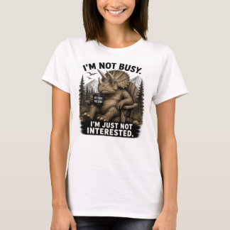 T-shirt Je ne suis pas occupé, je ne suis simplement pas i