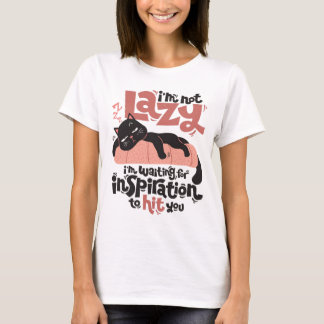 T-shirt Je ne suis pas paresseux j'attends l'inspiration