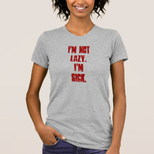 T-shirt Je ne suis pas paresseux je suis chemise malade