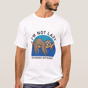 T-shirt Je ne suis pas paresseux je suis économe en énergi