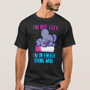 T-shirt Je ne suis pas paresseux, je suis en mode économie