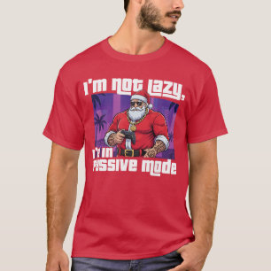 T-shirt Je ne suis pas paresseux, je suis en mode passif G