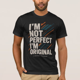 T-shirt Je ne suis pas parfait, je suis original – Mentali