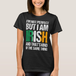 T-shirt Je ne suis pas parfait mais je suis irlandais Sain