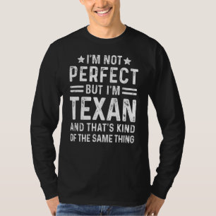 T-shirt Je ne suis pas parfait, mais je suis Texan Family