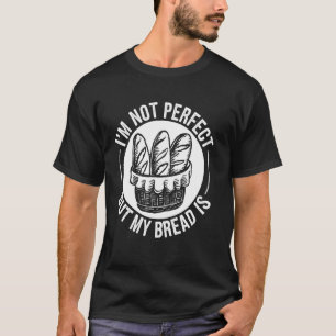 T-shirt Je ne suis pas parfait mais mon pain est drôle Bou