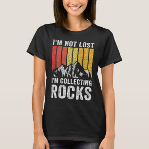 T-shirt Je ne suis pas perdu, je collectionne les roches  