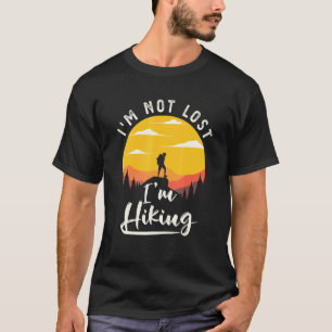 T-shirt Je ne suis pas perdu, je fais de la randonnée vint
