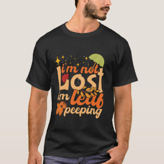 T-shirt Je ne suis pas perdu, je regarde les feuilles d'oc