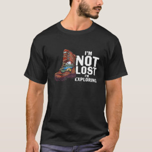 T-shirt Je ne suis pas perdu Je suis en train d'explorer V