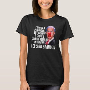 T-shirt Je Ne Suis Pas Politicien, Mais Je Sais Qu'Un Clow
