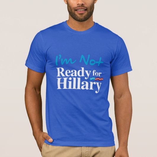 T-shirt Je ne suis pas prêt pour Hillary - blanc - le (Devant)