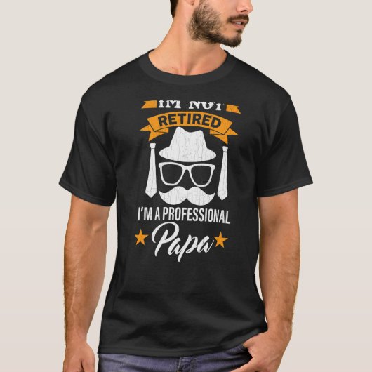 T-shirt Je ne suis pas retraité Fatheru2019s Jour Papa Pap (Devant)