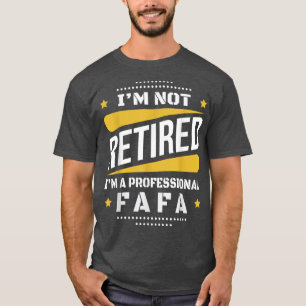 T-shirt Je Ne Suis Pas Retraité Professionnel Fafa Retrait
