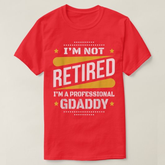 T-shirt Je Ne Suis Pas Retraité Professionnel Gdaddy Retra (Design devant)