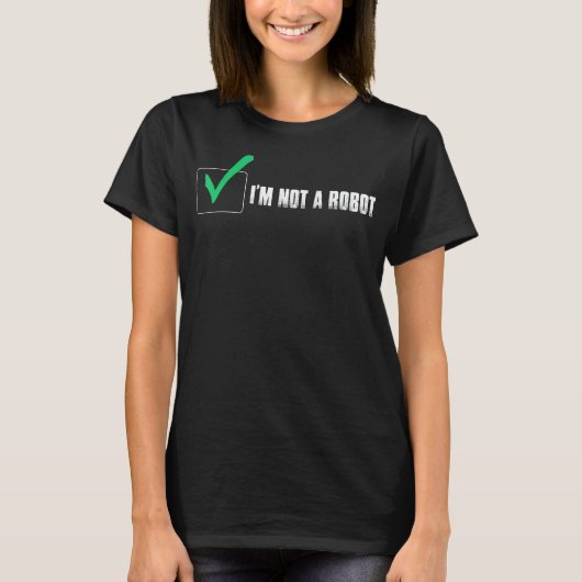 T-SHIRT JE NE SUIS PAS ROBOT COOKIE NERD CAPTCHA BOT LOGIN (Devant)
