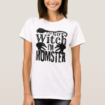Je ne suis pas sorcière Je suis Momster Halloween