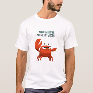 T-shirt Je ne suis pas sur la défensive, vous avez simplem