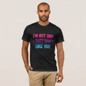 T-shirt Je ne suis pas timide, je ne t'aime simplement pas (Devant entier)