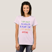 T-shirt JE NE SUIS PAS, TOUJOURS DROITE que je ne suis (Devant entier)