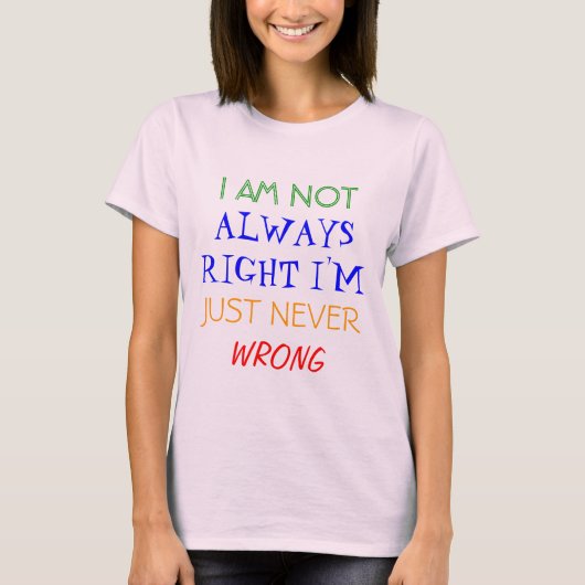 T-shirt JE NE SUIS PAS, TOUJOURS DROITE que je ne suis (Devant)