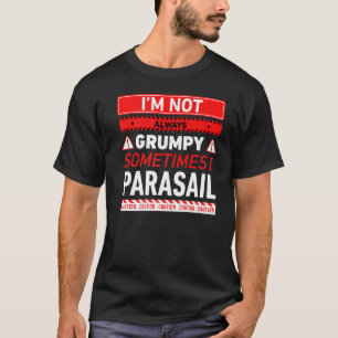 T-shirt Je ne suis pas toujours grincheux parfois je fais