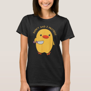 T-shirt Je ne suis pas triste de protéger Funny Duck Knife