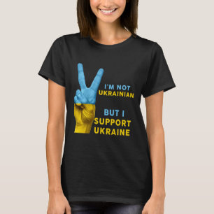 T-shirt Je ne suis pas ukrainien mais je soutiens l'Ukrain