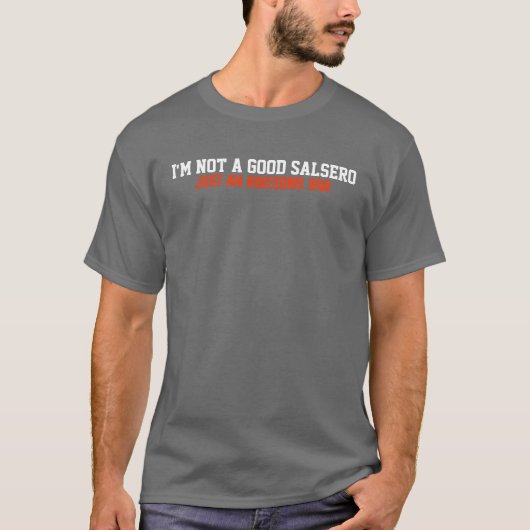T-shirt Je ne suis pas un bon Salsero (Devant)