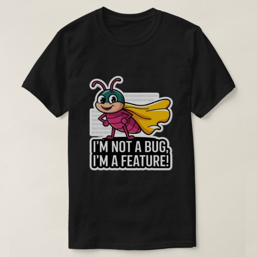 T-shirt Je ne suis pas un bug Je suis un programmeur amusa (Design devant)
