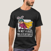 T-shirt Je ne suis pas un bug Je suis un programmeur amusa (Devant)