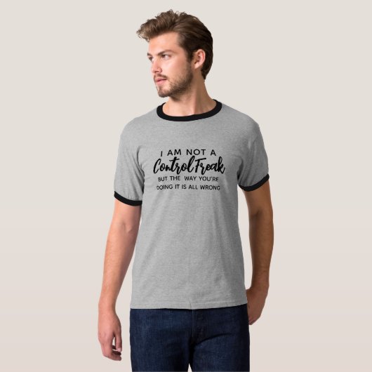 T-shirt Je ne suis pas un contrôle Freak Funny Freak Tshir (Devant entier)