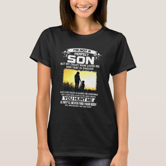 T-shirt Je Ne Suis Pas Un Fils Parfait, Mais Ma Maman Fou  (Devant)