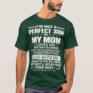 T-shirt Je Ne Suis Pas Un Fils Parfait, Mais Ma Maman Fou 